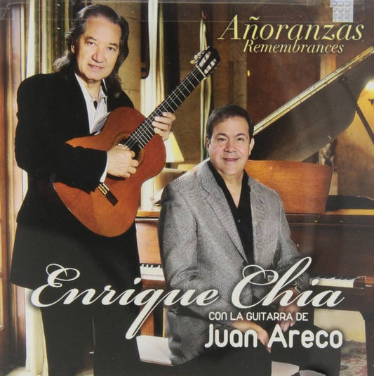 Añoranzas (Remembrances)... Enrique Chia with the Guitar of Juan Areco - CD - BRCD-2147